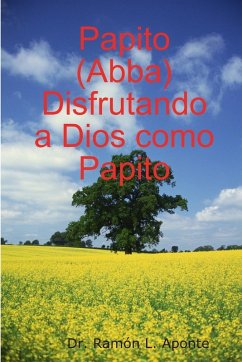 Papito (Abba) Disfrutando a Dios como Papito Cover Papito (Abba) Disfrutando a Dios como Papito