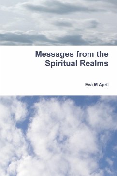 Messages from the Spiritual Realms - April, Eva M