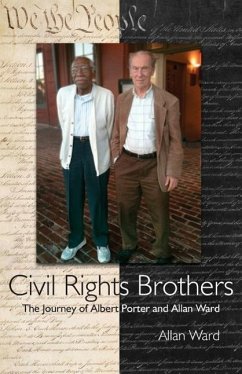 Civil Rights Brothers: The Journey of Albert Porter and Allan Ward - Ward, Allan