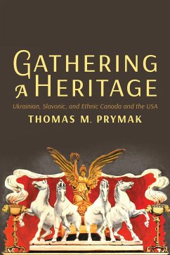 Gathering a Heritage - Prymak, Thomas M