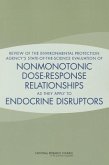 Review of the Environmental Protection Agency's State-Of-The-Science Evaluation of Nonmonotonic Dose-Response Relationships as They Apply to Endocrine Disruptors