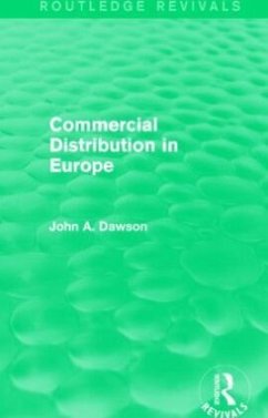 Commercial Distribution in Europe (Routledge Revivals) - Dawson, John