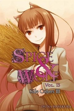 Spice and Wolf, Vol. 13 (Light Novel) - Hasekura, Isuna