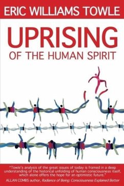 The Uprising of the Human Spirit - Towle, Eric W.