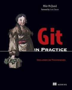 Git in Practice: Includes 66 Techniques [With eBook] - McQuaid, Mike