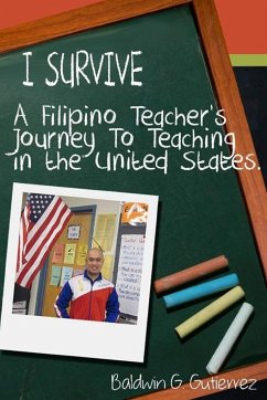 I Survive (a Filipino Teacher's Journey to Teaching in the United States) - Gutierrez, Baldwin