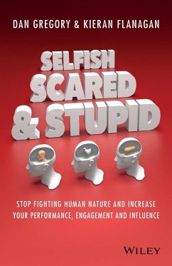 Selfish, Scared and Stupid - Flanagan, Kieran; Gregory, Dan