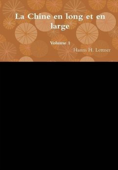 La Chine en long et en large vol.1 - Lettner, Hanns H.
