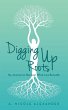 Digging Up Roots - Bild 1