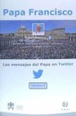 LOS MENSAJES DEL PAPA EN TWITTER-VOL.2