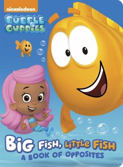 Big Fish, Little Fish: A Book of Opposites (Bubble Guppies) - Random House