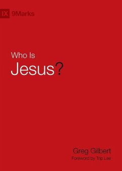 Who Is Jesus? - Gilbert, Greg