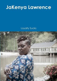 Loyalty Sucks - Lawrence, Jakenya