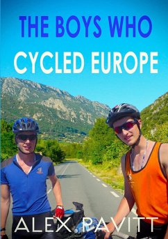 The Boys Who Cycled Europe - Pavitt, Alex