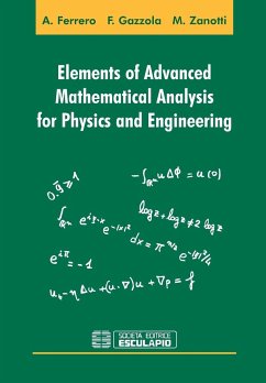 Elements of Advanced Mathematical Analysis for Physics and Engineering - Gazzola, Filippo; Ferrero, Alberto; Zanotti, Maurizio