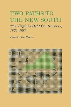 Two Paths to the New South - Moore, James Tice