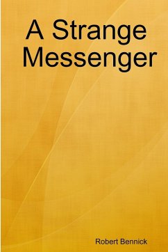 A Strange Messenger - Bennick, Robert