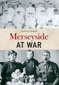 Merseyside at War - Hogan, Anthony