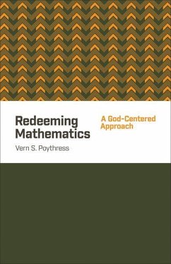 Redeeming Mathematics - Poythress, Vern S.