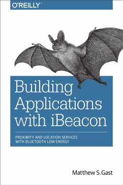Building Applications with iBeacon - Gast, Matthew