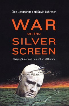War on the Silver Screen - Jeansonne, Glen; Luhrssen, David