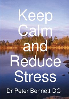 Keep Calm and Reduce Stress - Bennett, Peter