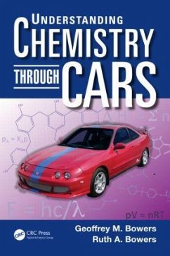 Understanding Chemistry Through Cars - Bowers, Geoffrey M; Bowers, Ruth A