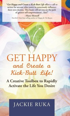 Get Happy and Create a Kick-Butt Life - Ruka, Jackie