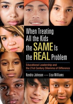 When Treating All the Kids the SAME Is the REAL Problem - Johnson, Kendra; Williams, Lisa