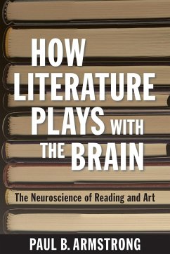 How Literature Plays with the Brain - Armstrong, Paul B.
