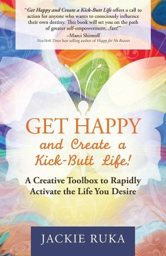 Get Happy and Create a Kick-Butt Life - Ruka, Jackie