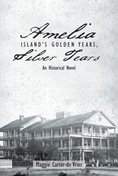 Amelia Island's Golden Years, Silver Tears - Carter-De Vries, Maggie