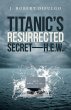 Titanic's Resurrected Secret-H.E.W. - Bild 1
