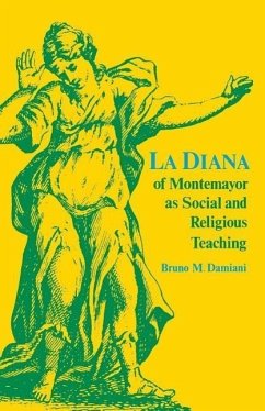 La Diana of Montemayor as Social and Religious Teaching - Damiani, Bruno M