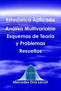 Estadística Aplicada Análisis Multivariable - Esquemas de Teoría y Problemas Resueltos - Orús Lacort, Mercedes