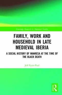 Family, Work, and Household in Late Medieval Iberia - Fynn-Paul, Jeff (Leiden University, The Netherlands)