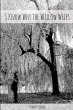I Know Why The Willow Weeps - Bild 1