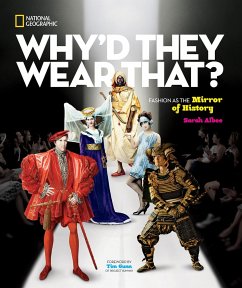 Why'd They Wear That?: Fashion as the Mirror of History - Albee, Sarah