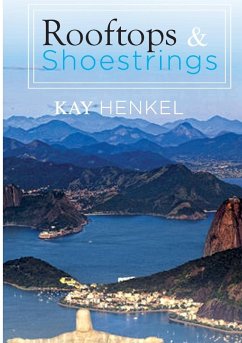 Rooftops & Shoestrings - Henkel, Kay Rooftops & Shoestrings - Henkel, Kay