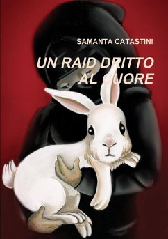 Un Raid Dritto Al Cuore - Catastini, Samanta