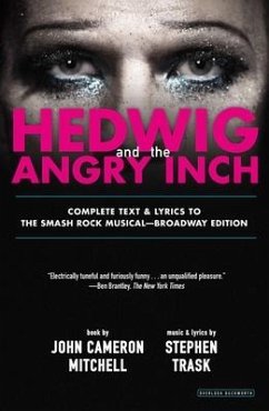 Hedwig and the Angry Inch - Mitchell, John Cameron; Trask, Stephen