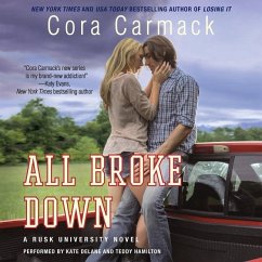 All Broke Down: A Rusk University Novel - Carmack, Cora