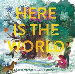 Here Is the World: A Year of Jewish Holidays - Newman, Lesléa