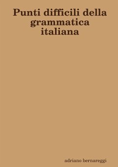 Punti difficili della grammatica italiana - Bernareggi, Adriano