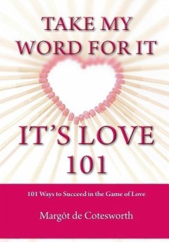 Take My Word for It - It's Love 101 - De Cotesworth, Margat