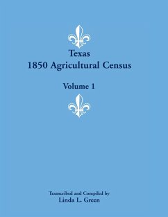 Texas 1850 Agricultural Census, Volume 1 - Green, Linda L.