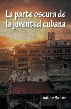 La Parte Oscura de La Juventud Cubana - Masses, Walmer
