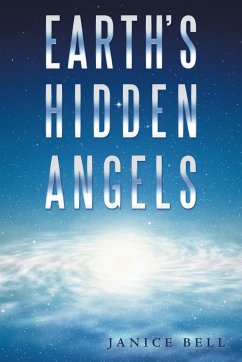 Earth's Hidden Angels - Bell, Janice