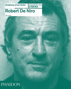 Robert de Niro: Anatomy of an Actor - Robert De Niro: Anatomy of an Actor