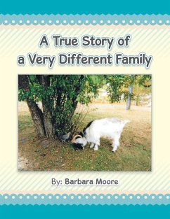 A True Story of a Very Different Family - Moore, Barbara
